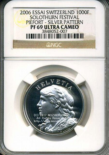 スイス 射撃祭 1000フラン銀貨 2006 Piefort Solothurn NGC PF69 ULTRA CAMEO – 野崎コイン