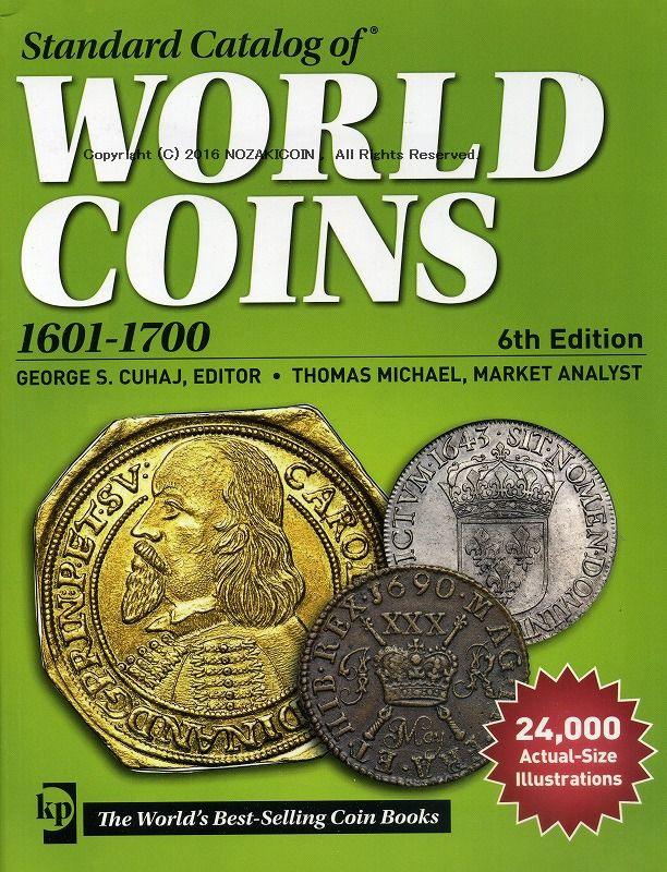 Standard Catalog of World Coins 16011700, 6th Edition 野崎コイン